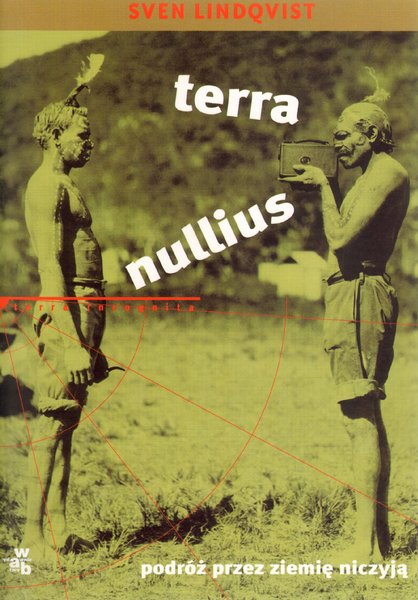 terra-nullius-podroz-przez-ziemie-niczyja_sven-lindqvist-99901592290_978-83-7414-795-8_600.jpg